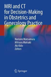 MRI and CT for Decision-Making in Obstetrics and Gynecology Practice