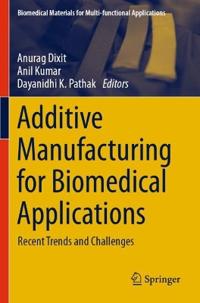 Additive Manufacturing for Biomedical Applications
