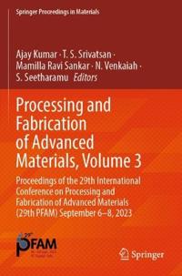 Processing and Fabrication of Advanced Materials, Volume 3