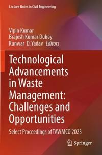 Technological Advancements in Waste Management: Challenges and Opportunities
