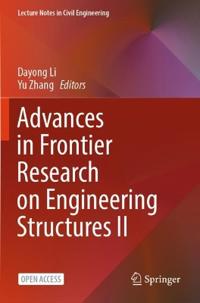 Advances in Frontier Research on Engineering Structures II