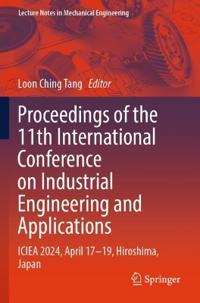 Proceedings of the 11th International Conference on Industrial Engineering and Applications