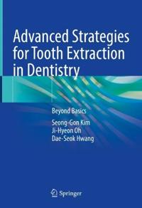 Advanced Strategies for Tooth Extraction in Dentistry