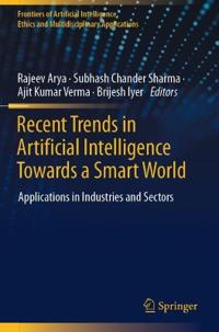 Recent Trends in Artificial Intelligence Towards a Smart World