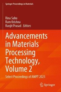 Advancements in Materials Processing Technology, Volume 2