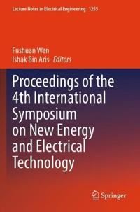 Proceedings of the 4th International Symposium on New Energy and Electrical Technology