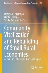 Community Vitalization and Rebuilding of Small Rural Economies