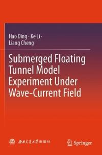 Submerged Floating Tunnel Model Experiment Under Wave-Current Field