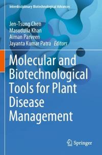 Molecular and Biotechnological Tools for Plant Disease Management