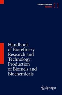 Handbook of Biorefinery Research and Technology: Production of Biofuels and Biochemicals