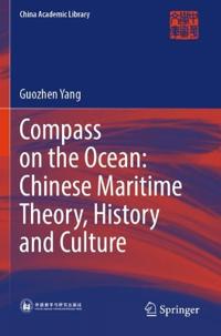 Compass on the Ocean: Chinese Maritime Theory, History and Culture
