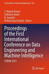 Proceedings of the First International Conference on Data Engineering and Machine Intelligence