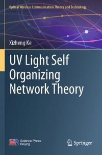 UV Light Self Organizing Network Theory