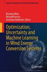 Optimization, Uncertainty and Machine Learning in Wind Energy Conversion Systems