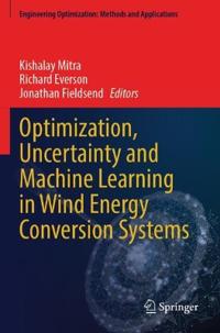 Optimization, Uncertainty and Machine Learning in Wind Energy Conversion Systems