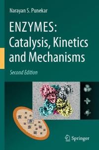 ENZYMES: Catalysis, Kinetics and Mechanisms