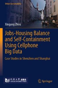 Jobs-Housing Balance and Self-Containment Using Cellphone Big Data