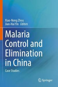 Malaria Control and Elimination in China