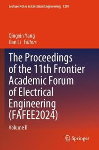 The Proceedings of the 11th Frontier Academic Forum of Electrical Engineering (FAFEE2024)
