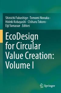 EcoDesign for Circular Value Creation: Volume I
