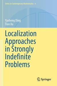 Localization Approaches in Strongly Indefinite Problems