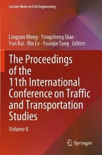 The Proceedings of the 11th International Conference on Traffic and Transportation Studies