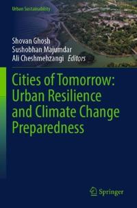 Cities of Tomorrow: Urban Resilience and Climate Change Preparedness