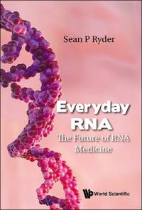 Bokomslag för "Everyday Rna: The Future Of Rna Medicine"