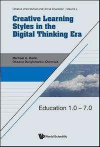 Creative Learning Styles In The Digital Thinking Era: Education 1.0 - 7.0
