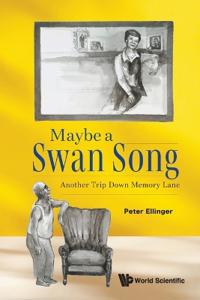 Maybe A Swan Song: Another Trip Down Memory Lane