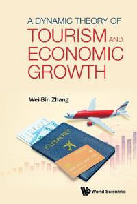 A Dynamic Theory Of Tourism And Economic Growth