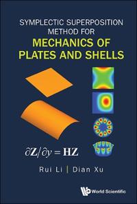 Symplectic Superposition Method For Mechanics Of Plates And Shells