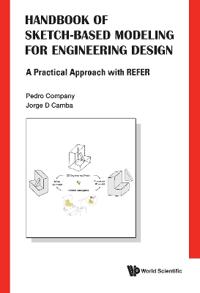 Handbook Of Sketch-based Modeling For Engineering Design: A Practical Approach With Refer