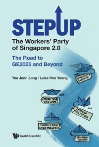#Stepup: The Workers' Party Of Singapore 2.0: The Road To Ge2025 And Beyond