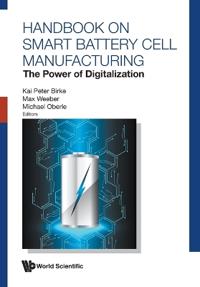 Bokomslag för "Handbook On Smart Battery Cell Manufacturing: The Power Of Digitalization"