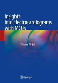 Bokomslag för "Insights into Electrocardiograms with MCQs"