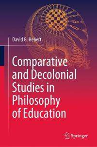Bokomslag för "Comparative and Decolonial Studies in Philosophy of Education"