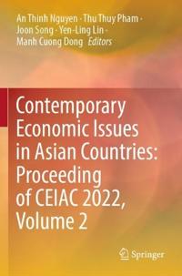 Bokomslag för "Contemporary Economic Issues in Asian Countries: Proceeding of CEIAC 2022, Volume 2"