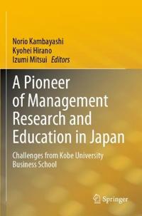 Bokomslag för "A Pioneer of Management Research and Education in Japan"