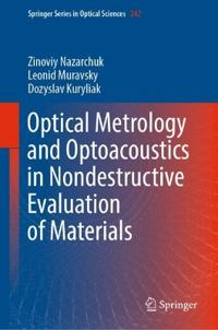 Bokomslag för "Optical Metrology and Optoacoustics in Nondestructive Evaluation of Materials"