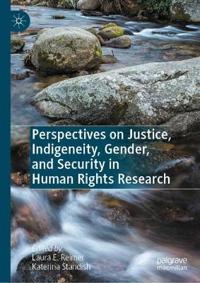 Bokomslag för "Perspectives on Justice, Indigeneity, Gender, and Security in Human Rights Research"