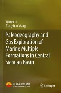 Paleogeography and Gas Exploration of Marine Multiple Formations in Central Sichuan Basin