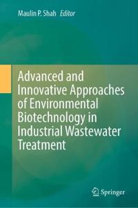 Bokomslag för "Advanced and Innovative Approaches of Environmental Biotechnology in Industrial Wastewater Treatment"