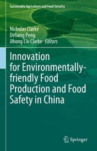 Bokomslag för "Innovation for Environmentally-friendly Food Production and Food Safety in China"