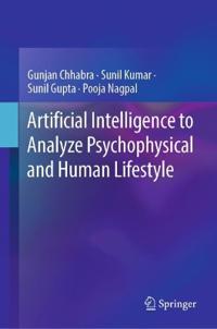 Artificial Intelligence to Analyze Psychophysical and Human Lifestyle