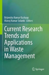 Current Research Trends and Applications in Waste Management