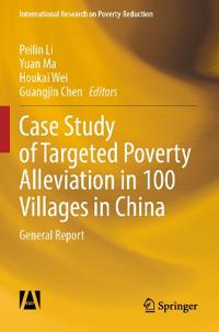 Case Study of Targeted Poverty Alleviation in 100 Villages in China