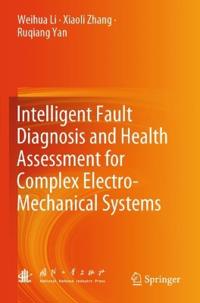 Bokomslag för "Intelligent Fault Diagnosis and Health Assessment for Complex Electro-Mechanical Systems"