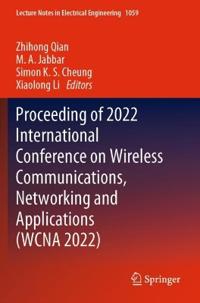 Bokomslag för "Proceeding of 2022 International Conference on Wireless Communications, Networking and Applications (WCNA 2022)"