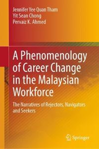 A Phenomenology of Career Change in the Malaysian Workforce